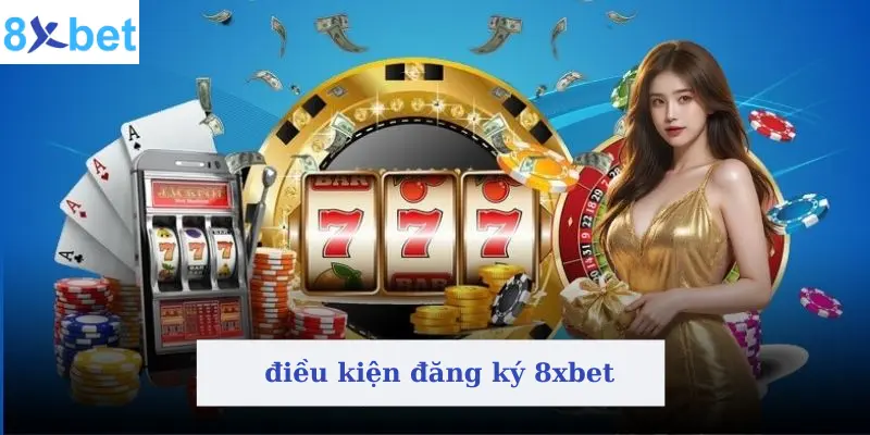 Đăng ký 8xbet mở ra kho game giải trí cực chất