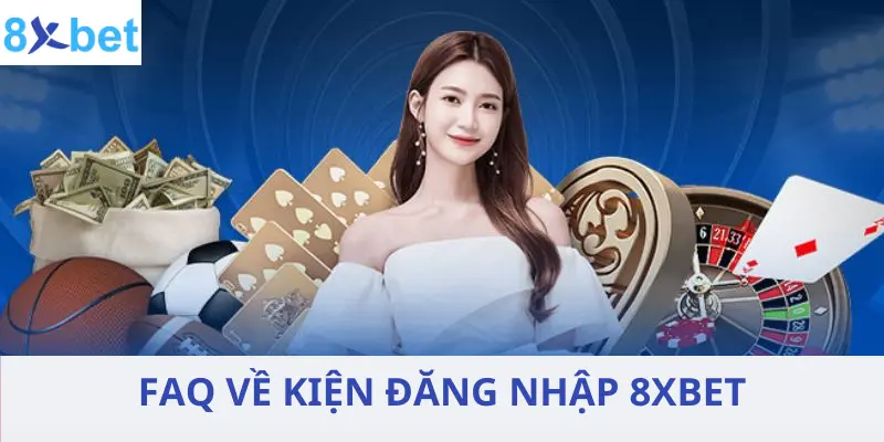 FAQS - Những câu hỏi liên quan đến quy trình đăng nhập nhà cái