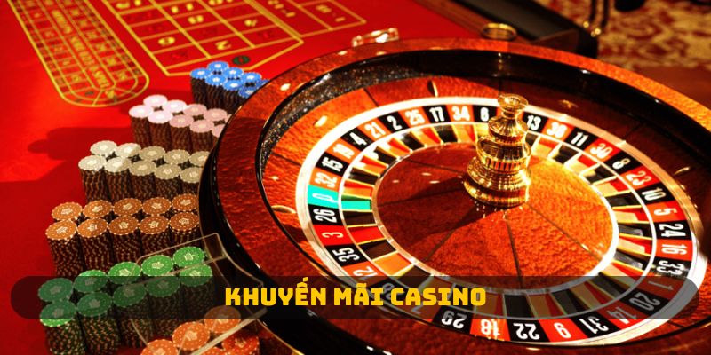 khuyến mãi casino