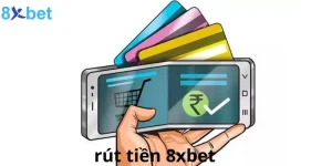 rút tiền 8xbet